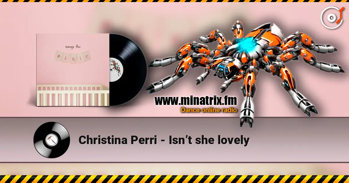 Christina Perri - Isn’t she lovely online in hoher Qualität hören | Minatrix.FM