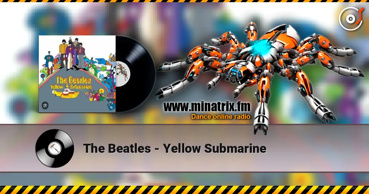 The Beatles - Yellow Submarine online in hoher Qualität hören | Minatrix.FM