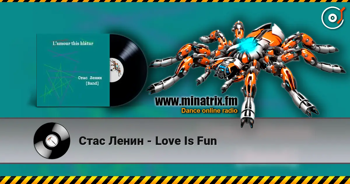 Стас Ленин - Love Is Fun online in hoher Qualität hören | Minatrix.FM