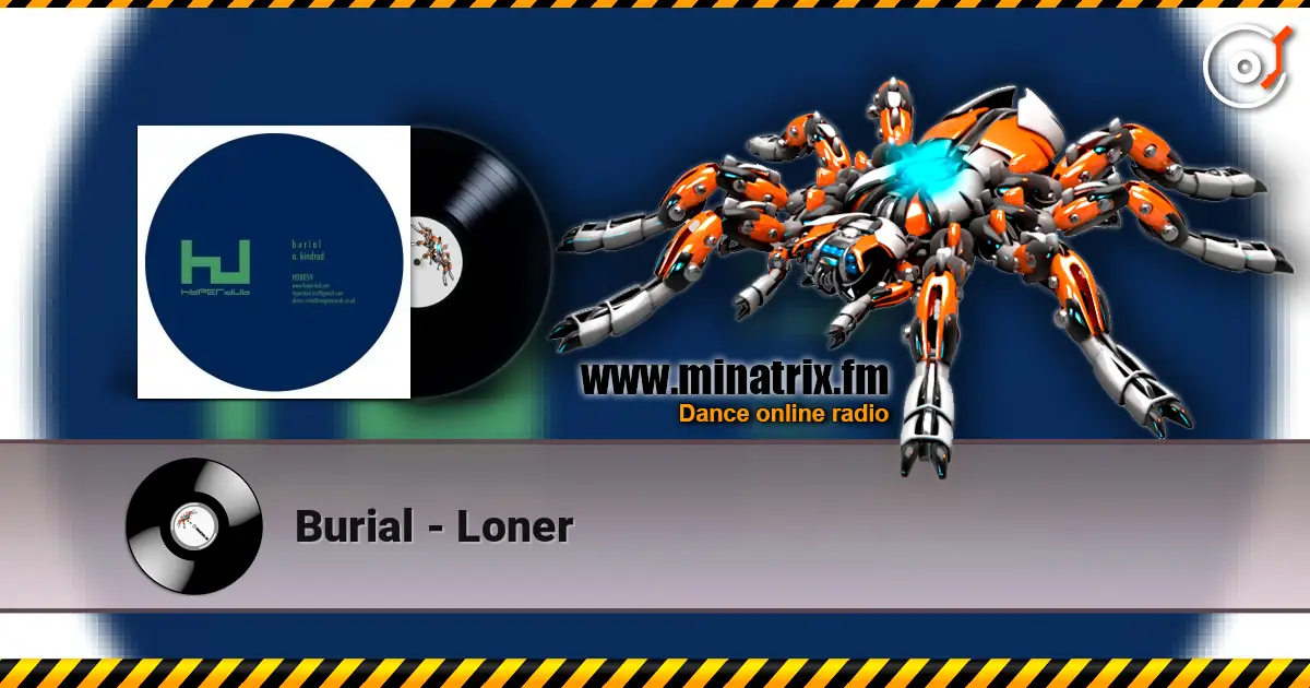 Burial - Loner online in hoher Qualität hören | Minatrix.FM