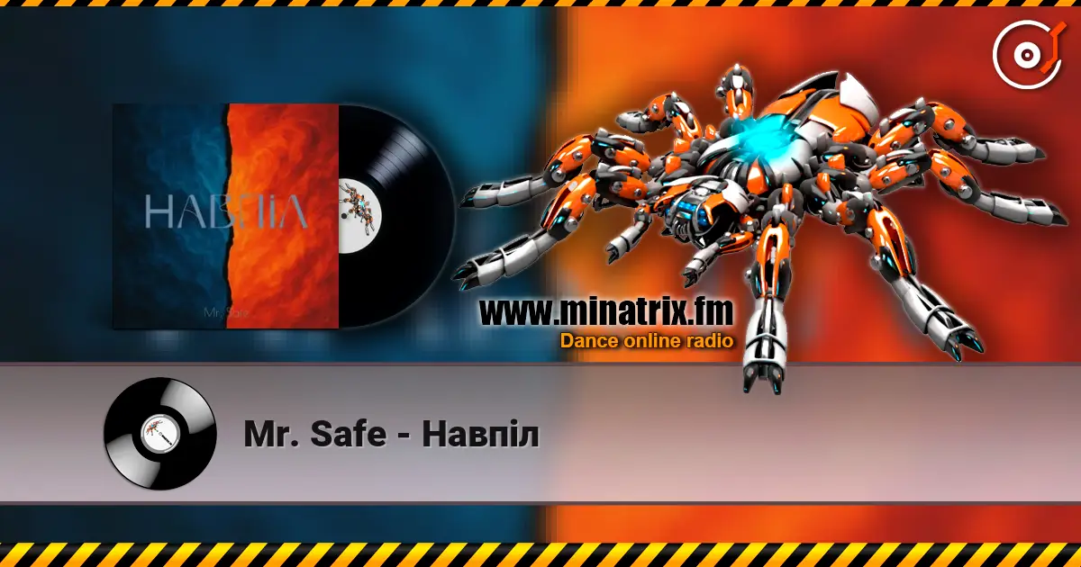 Mr. Safe - Навпіл online in hoher Qualität hören | Minatrix.FM