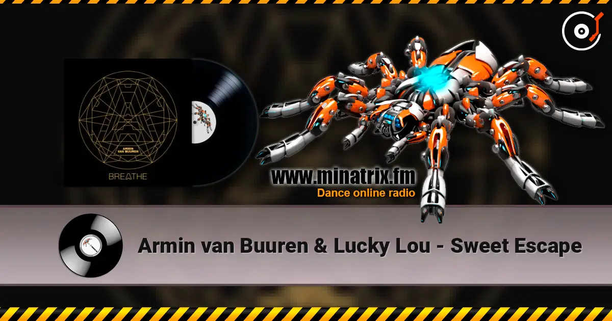 Armin van Buuren & Lucky Lou - Sweet Escape online in hoher Qualität hören | Minatrix.FM