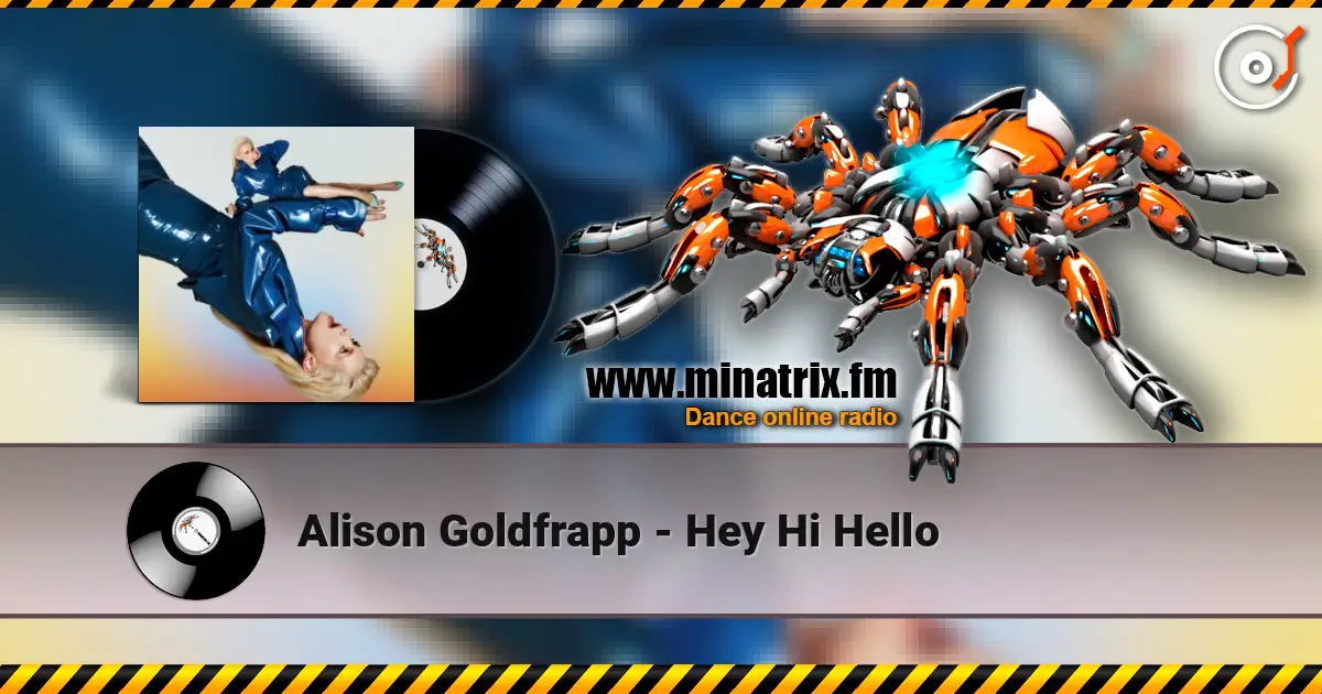 Alison Goldfrapp - Hey Hi Hello online in hoher Qualität hören | Minatrix.FM