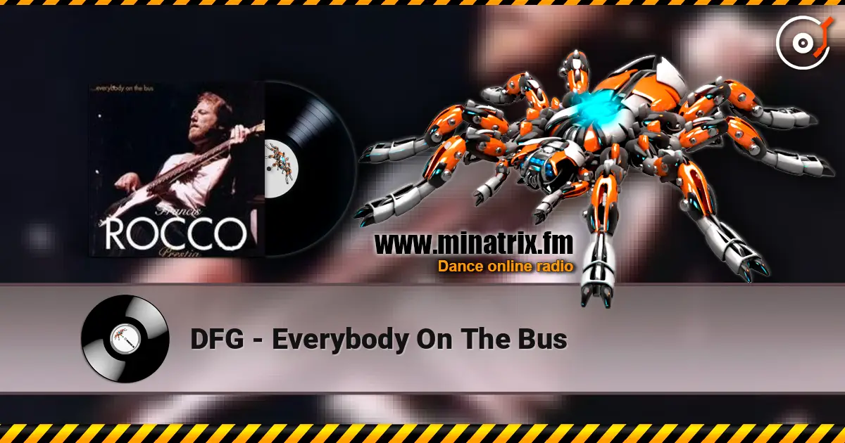 DFG - Everybody On The Bus online in hoher Qualität hören | Minatrix.FM