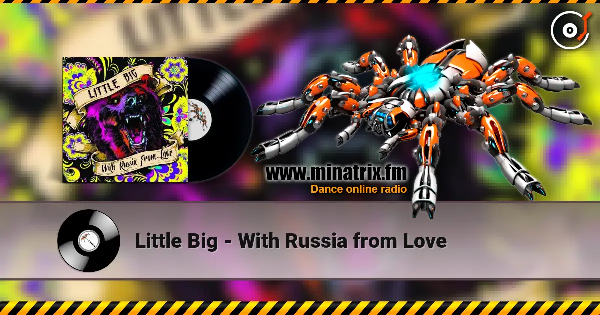 Little Big - With Russia from Love online in hoher Qualität hören | Minatrix.FM