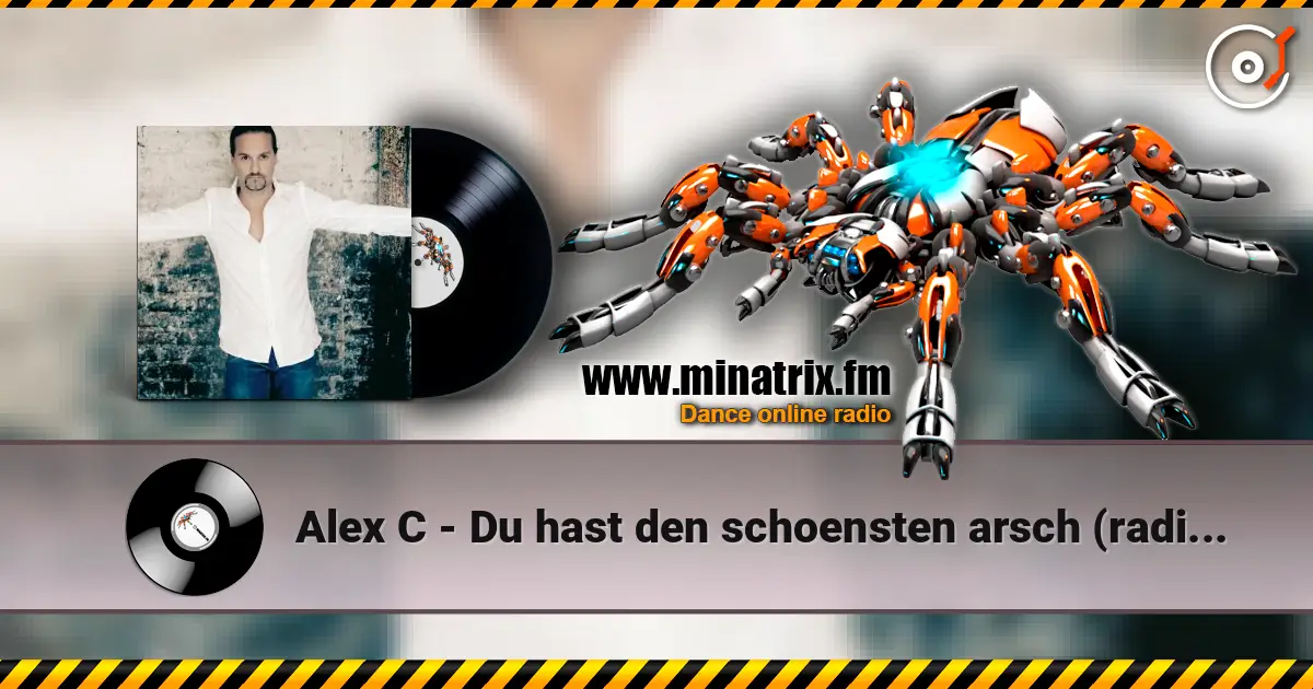 Alex C - Du hast den schoensten arsch (radio english version) online in hoher Qualität hören | Minatrix.FM