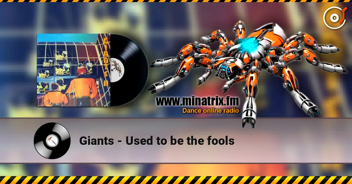 Giants - Used to be the fools online in hoher Qualität hören | Minatrix.FM