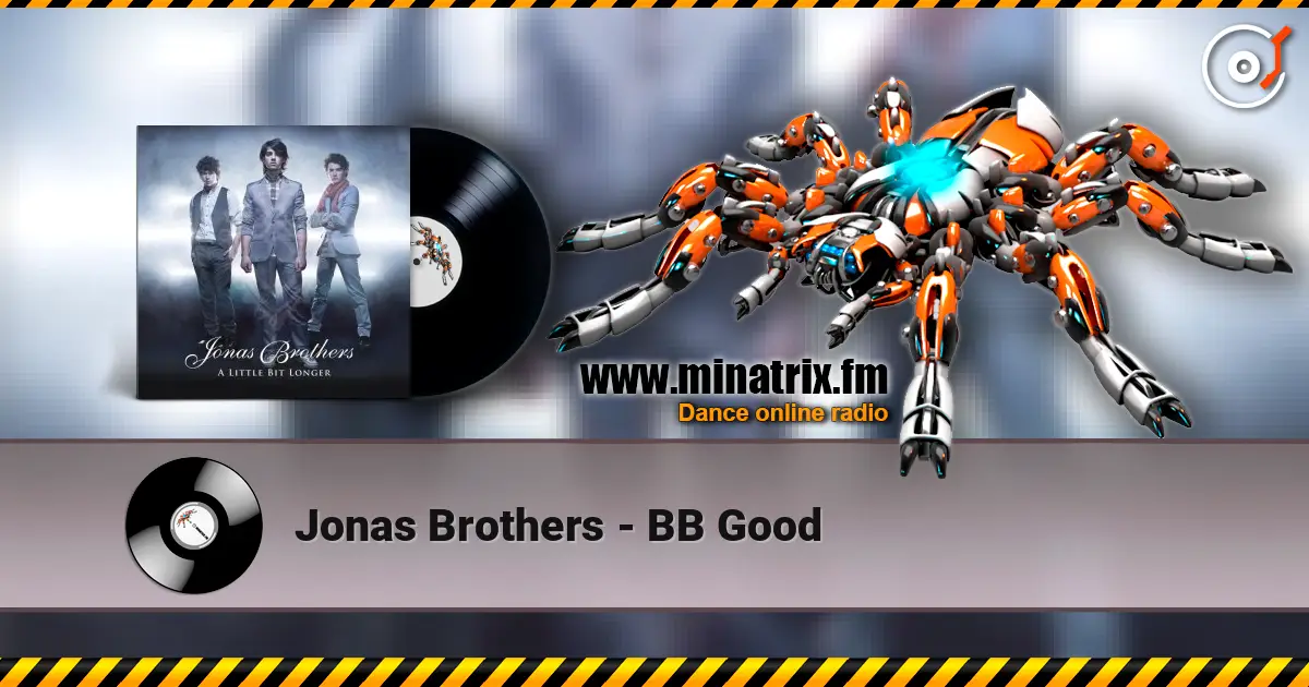 Jonas Brothers - BB Good online in hoher Qualität hören | Minatrix.FM