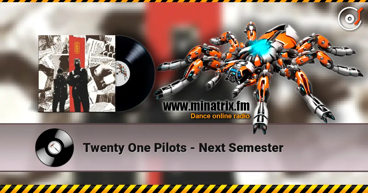 Twenty One Pilots - Next Semester online in hoher Qualität hören | Minatrix.FM