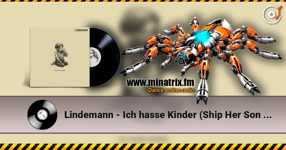 Lindemann - Ich hasse Kinder (Ship Her Son Remix) online in hoher Qualität hören | Minatrix.FM