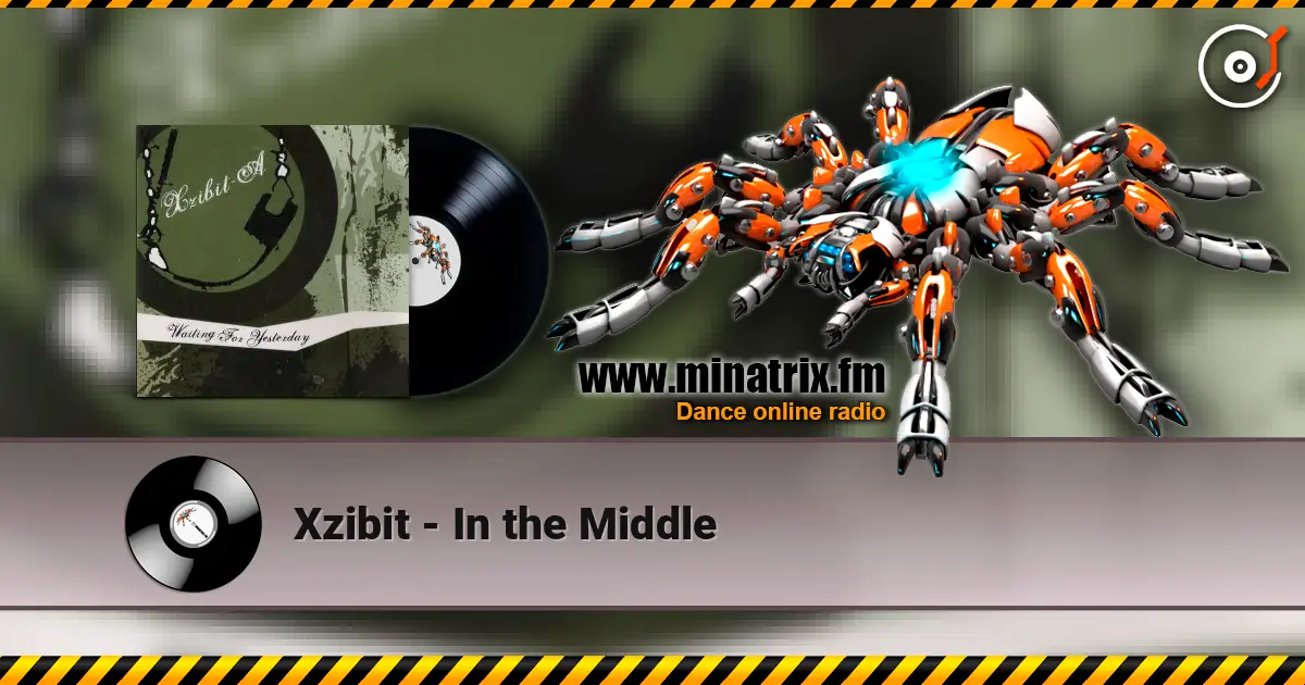 Xzibit - In the Middle online in hoher Qualität hören | Minatrix.FM