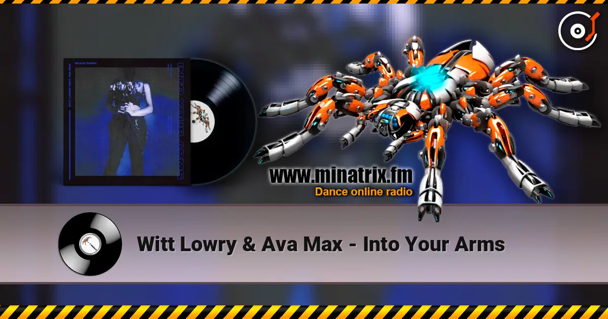 Witt Lowry & Ava Max - Into Your Arms online in hoher Qualität hören | Minatrix.FM