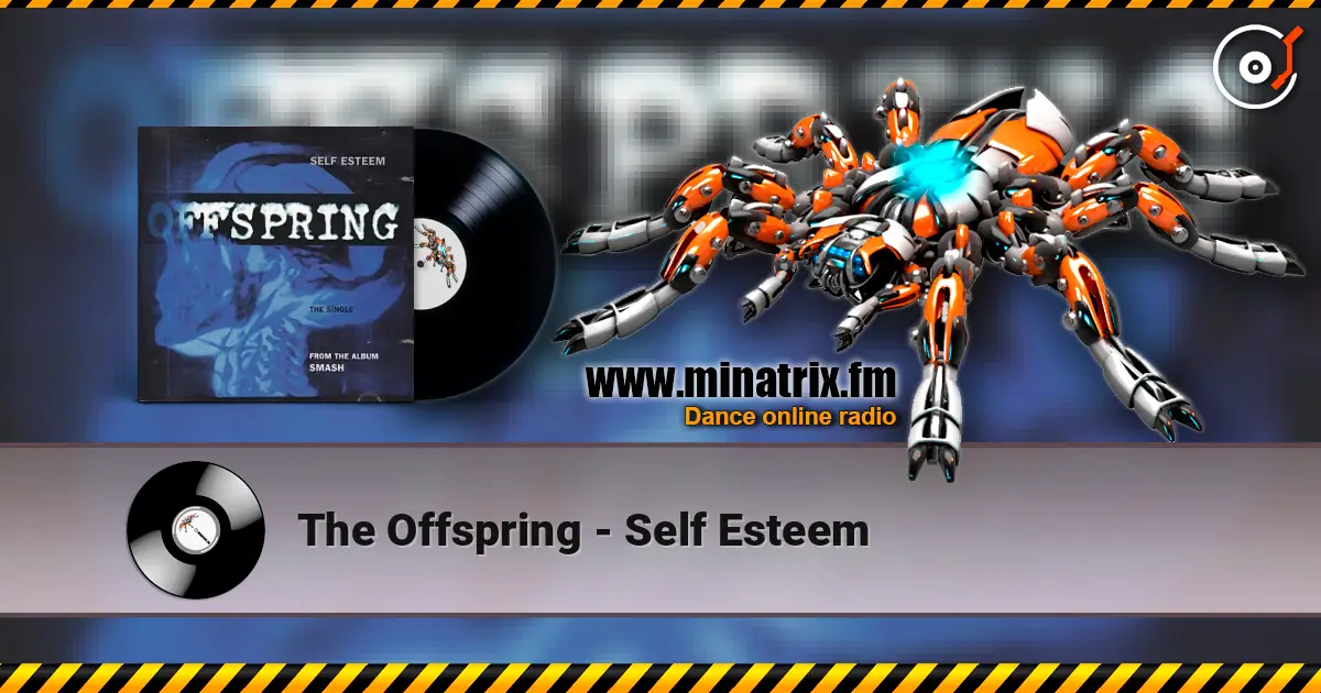 The Offspring - Self Esteem online in hoher Qualität hören | Minatrix.FM