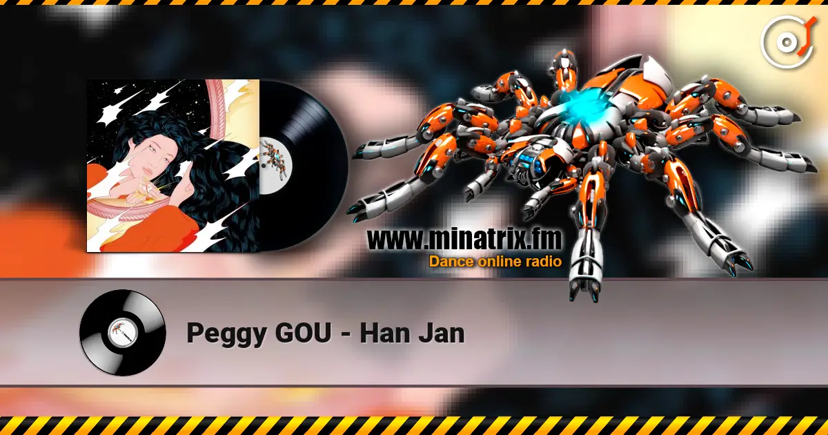 Peggy GOU - Han Jan online in hoher Qualität hören | Minatrix.FM