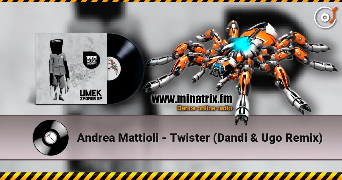 Andrea Mattioli - Twister (Dandi & Ugo Remix) online in hoher Qualität hören | Minatrix.FM