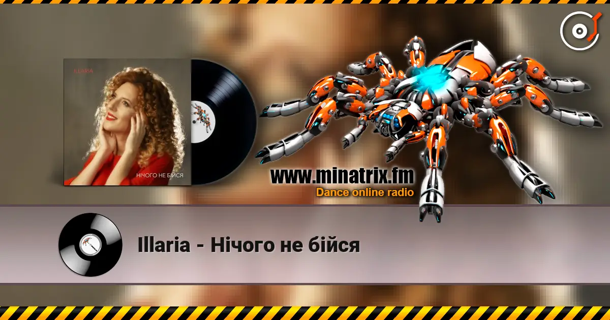 Illaria - Нічого не бійся online in hoher Qualität hören | Minatrix.FM