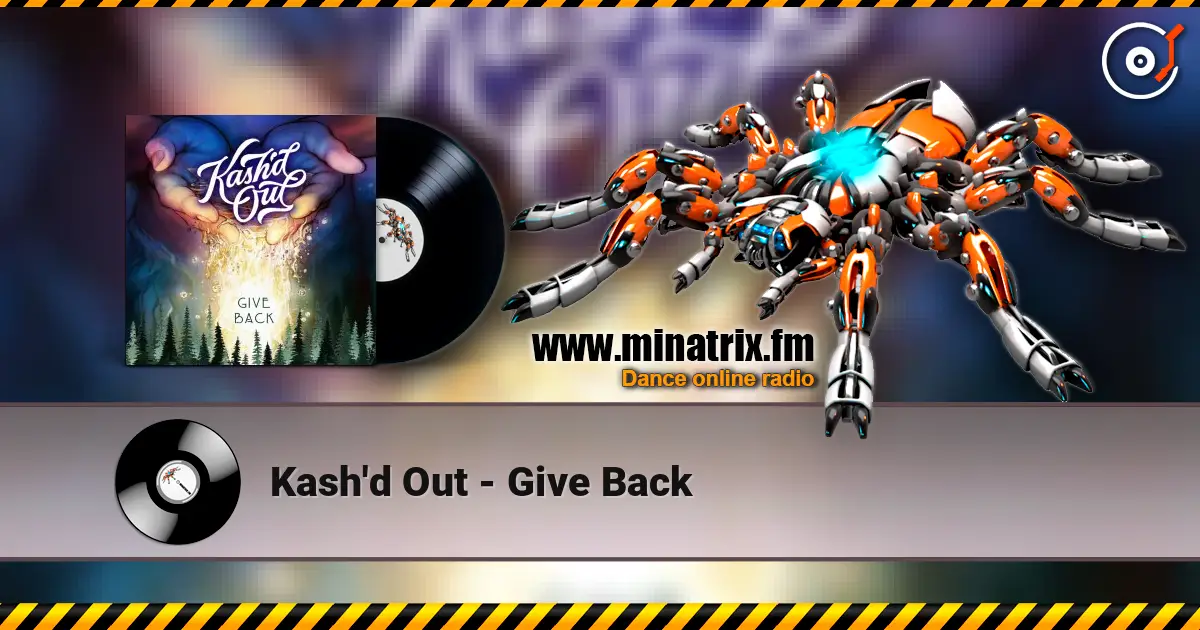 Kash'd Out - Give Back online in hoher Qualität hören | Minatrix.FM