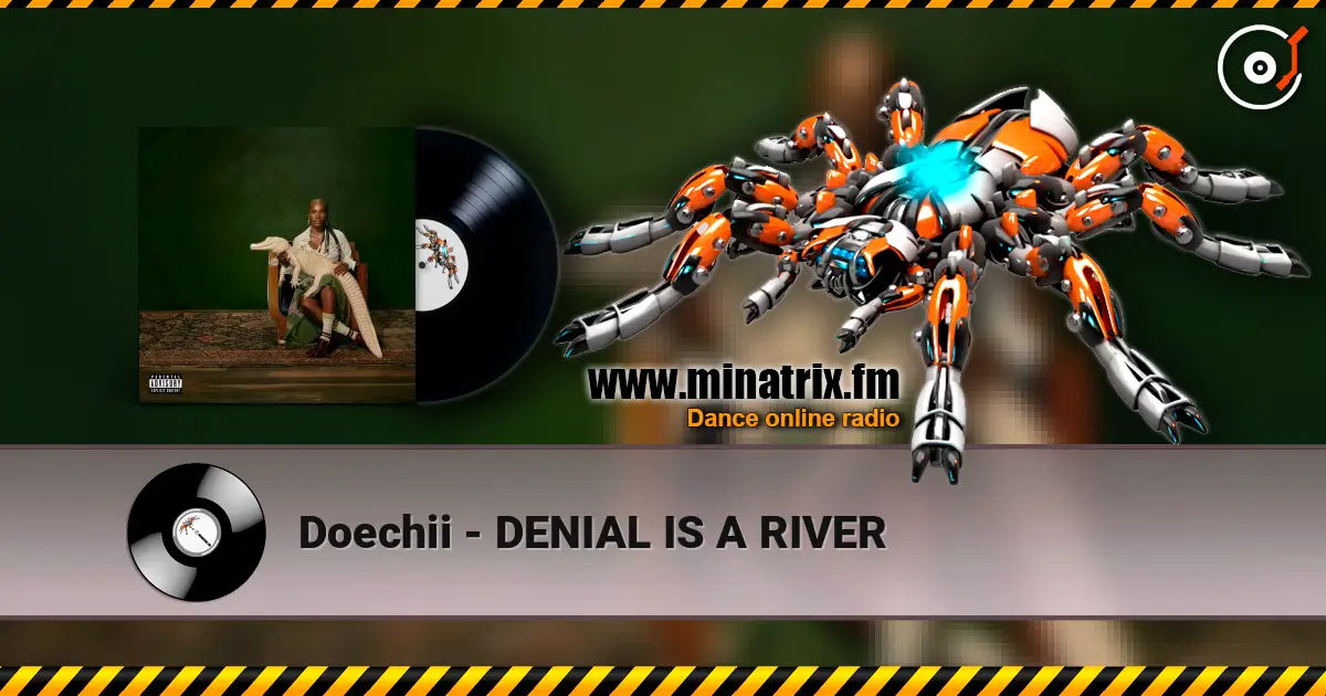 Doechii - DENIAL IS A RIVER online in hoher Qualität hören | Minatrix.FM