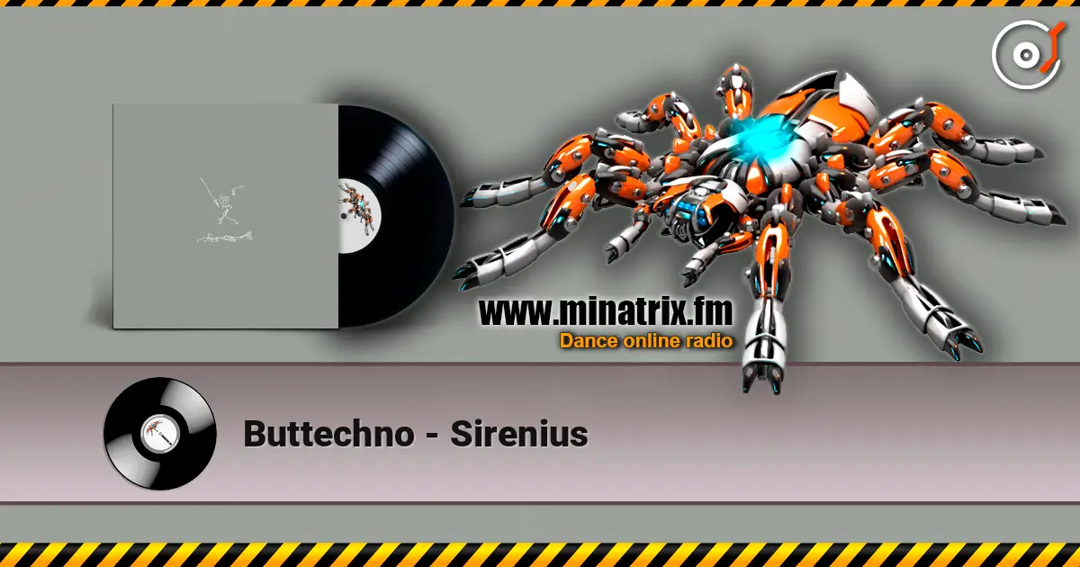 Buttechno - Sirenius online in hoher Qualität hören | Minatrix.FM