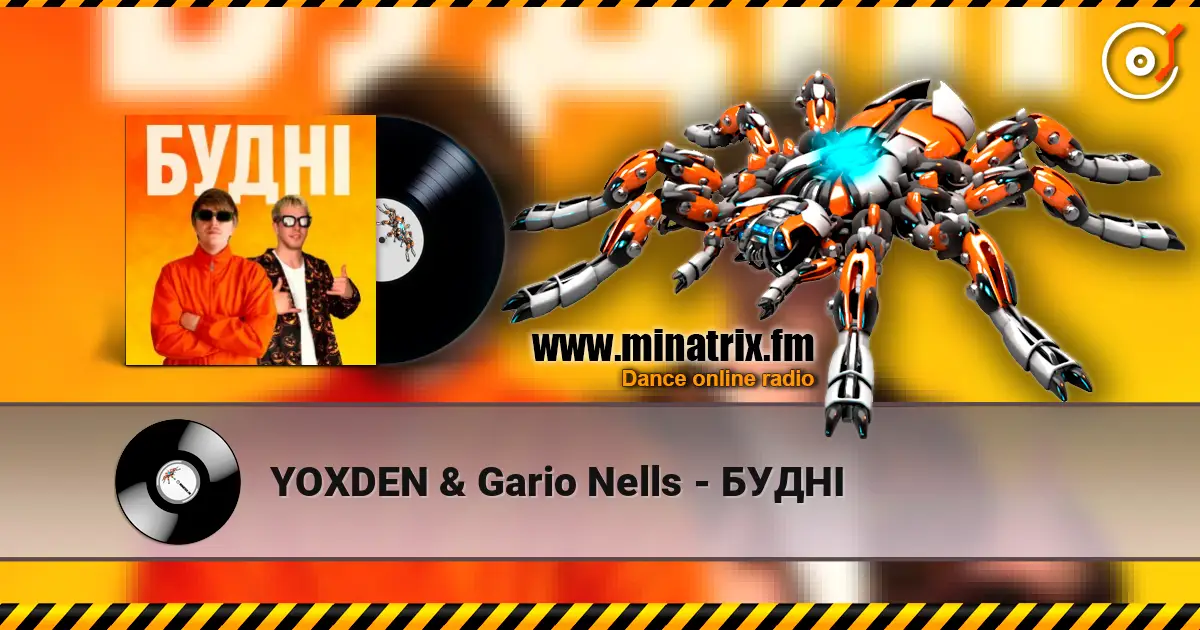 YOXDEN & Gario Nells - БУДНІ online in hoher Qualität hören | Minatrix.FM