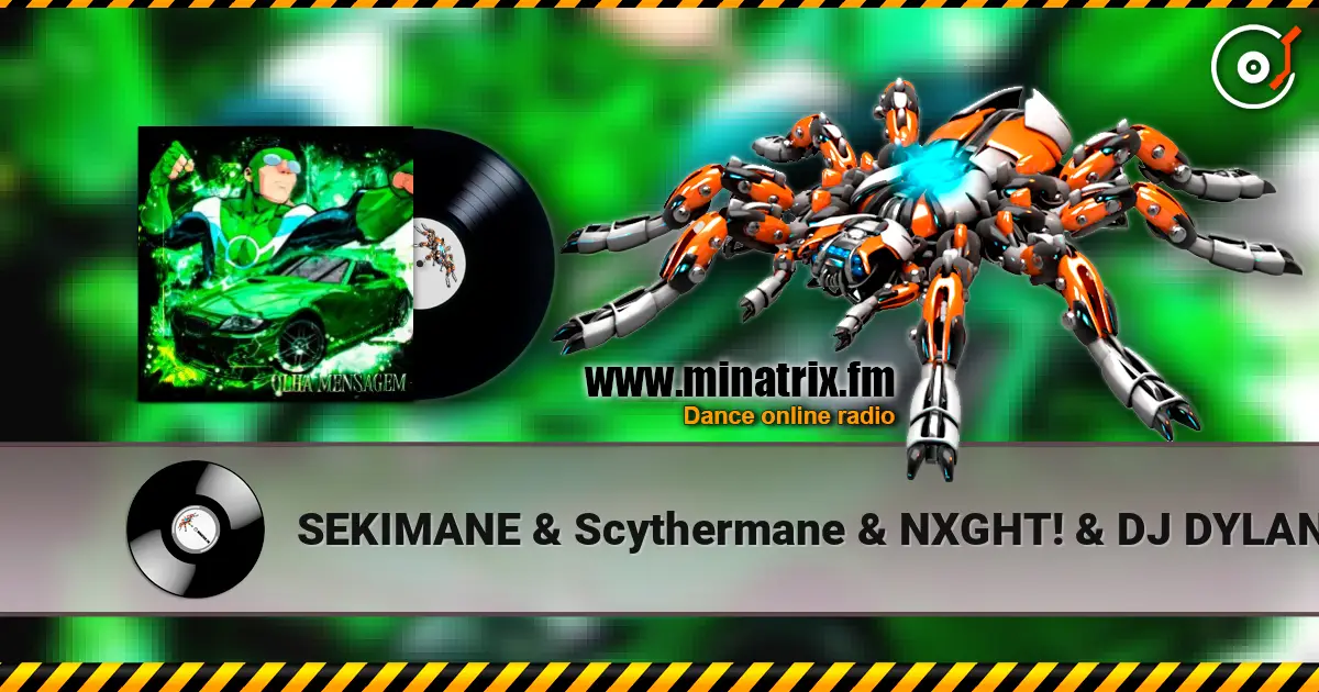 SEKIMANE & Scythermane & NXGHT! & DJ DYLANFK & KGJ - OLHA MENSAGEM online in hoher Qualität hören | Minatrix.FM