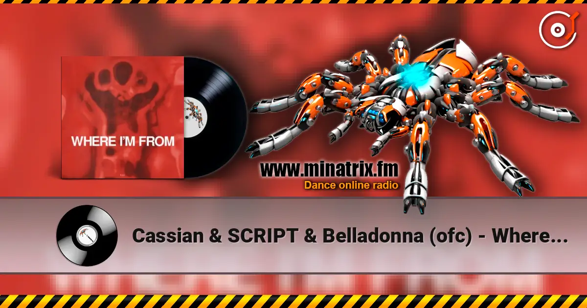 Cassian & SCRIPT & Belladonna (ofc) - Where I'm From online in hoher Qualität hören | Minatrix.FM