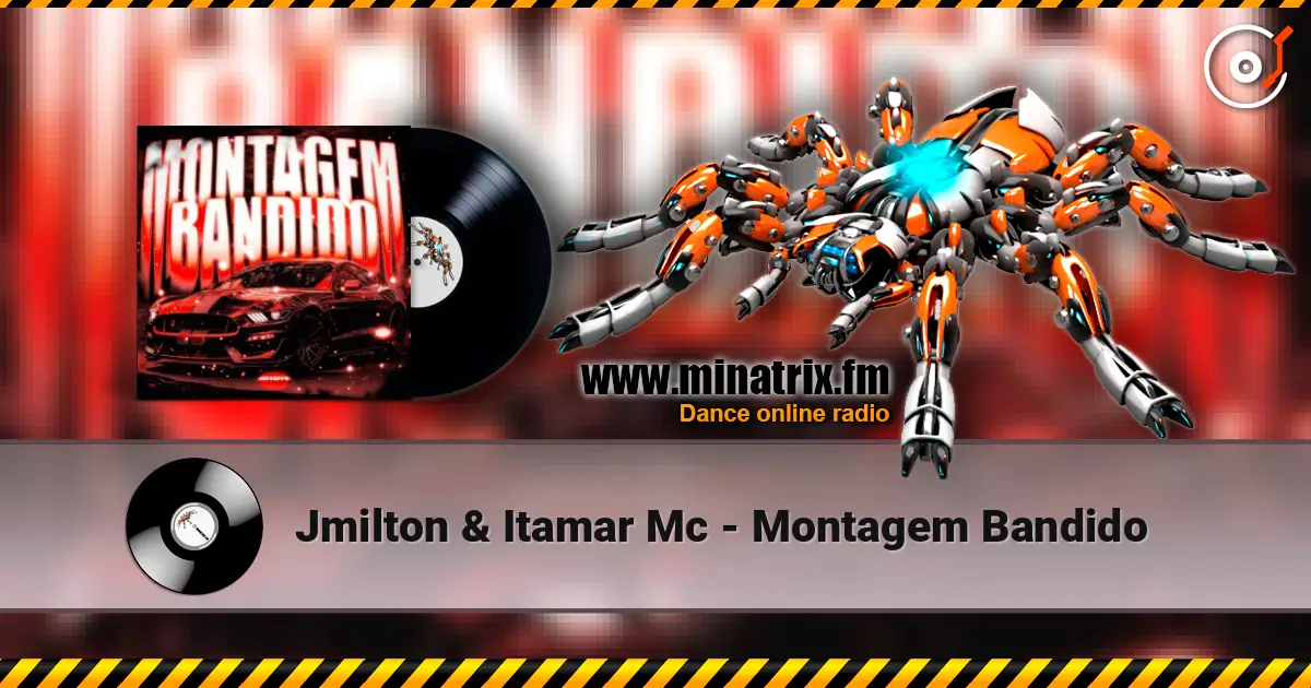 Jmilton & Itamar Mc - Montagem Bandido online in hoher Qualität hören | Minatrix.FM