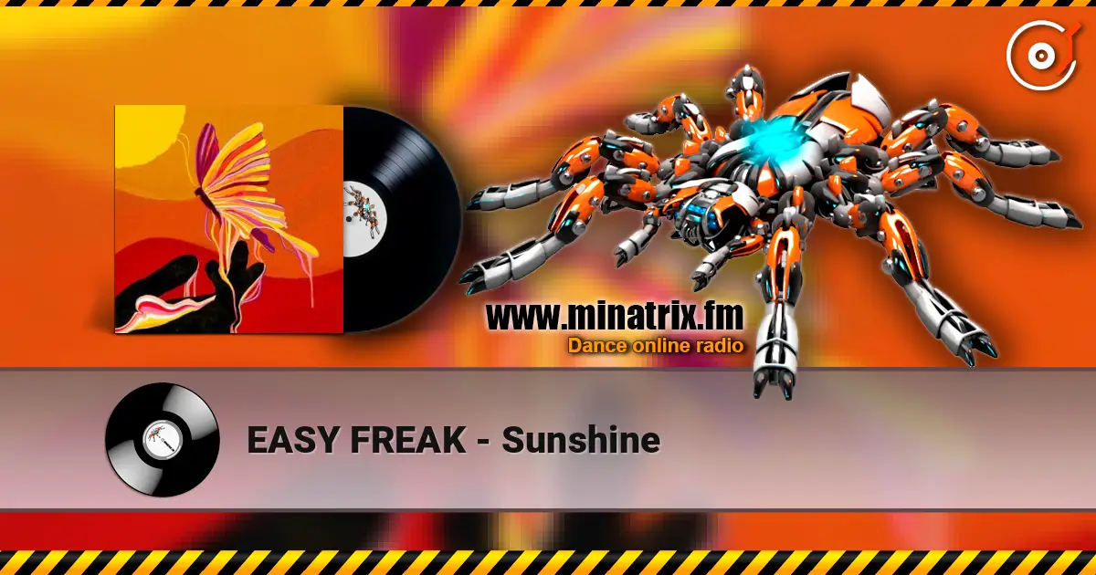 EASY FREAK - Sunshine online in hoher Qualität hören | Minatrix.FM