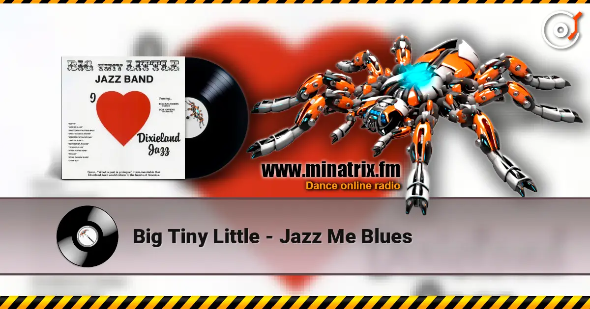Big Tiny Little - Jazz Me Blues online in hoher Qualität hören | Minatrix.FM