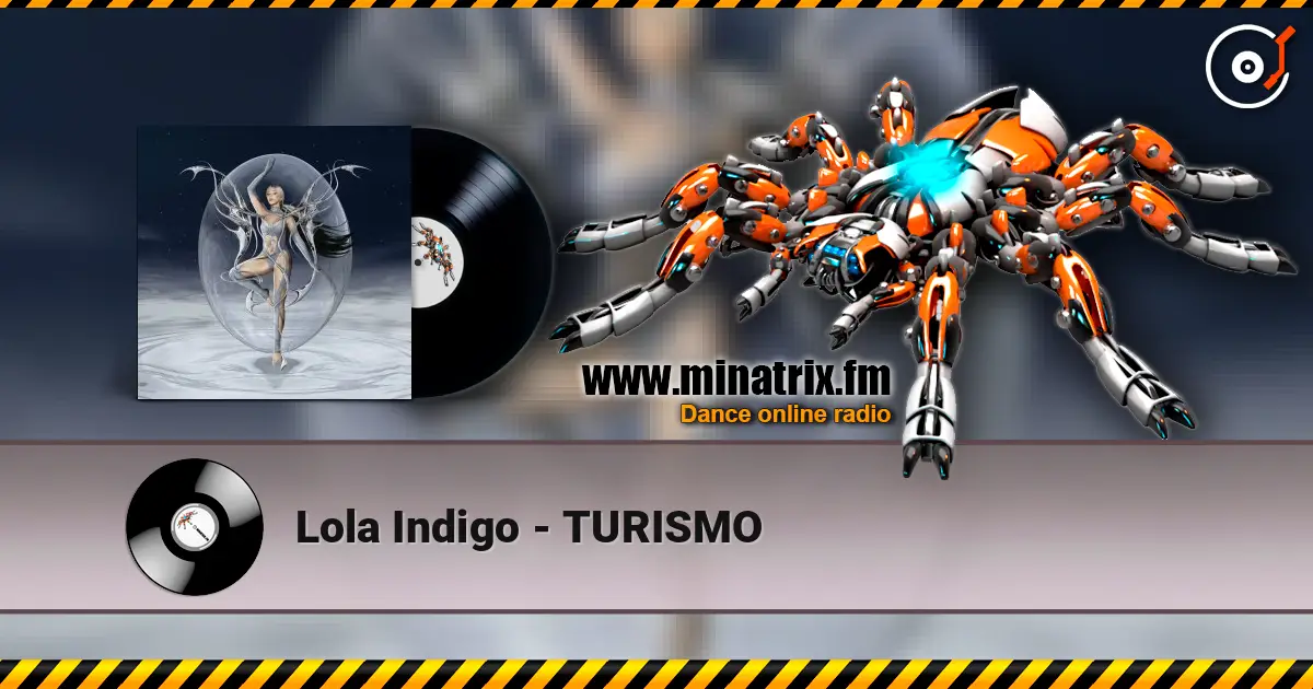Lola Indigo - TURISMO online in hoher Qualität hören | Minatrix.FM
