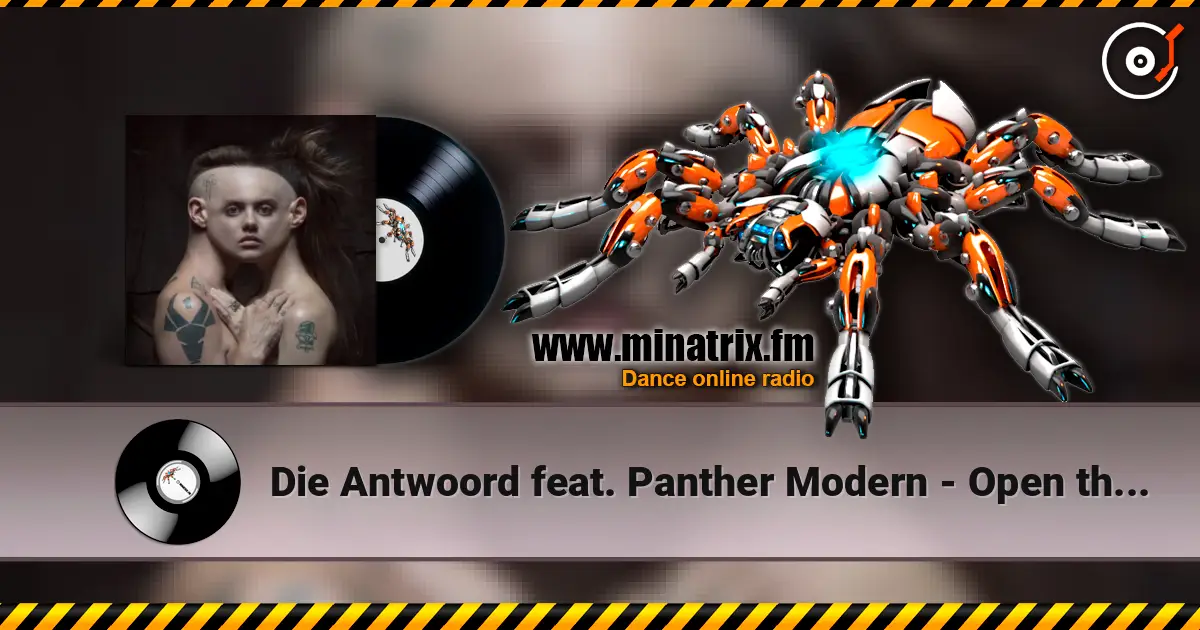 Die Antwoord feat. Panther Modern - Open the Door online in hoher Qualität hören | Minatrix.FM