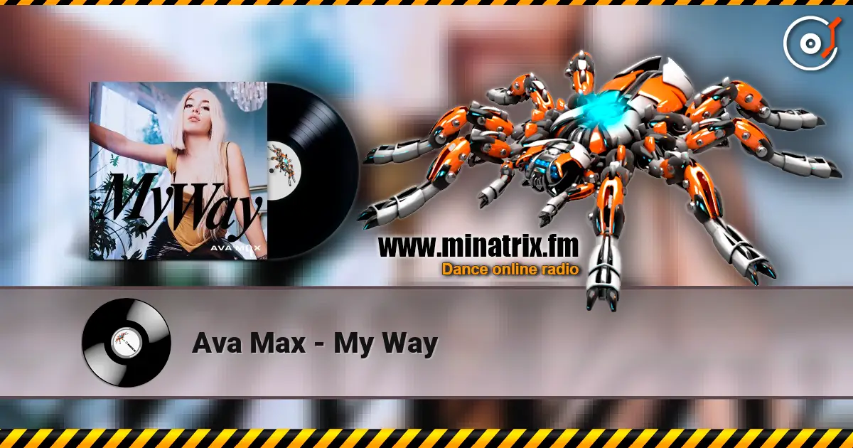 Ava Max - My Way online in hoher Qualität hören | Minatrix.FM