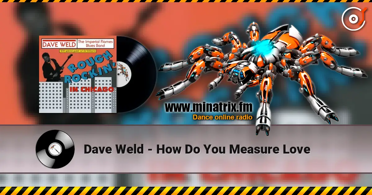 Dave Weld - How Do You Measure Love online in hoher Qualität hören | Minatrix.FM