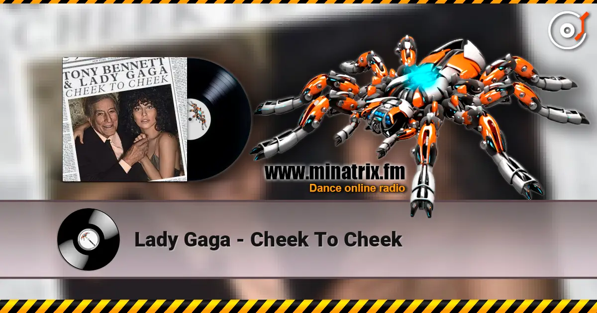 Lady Gaga - Cheek To Cheek online in hoher Qualität hören | Minatrix.FM