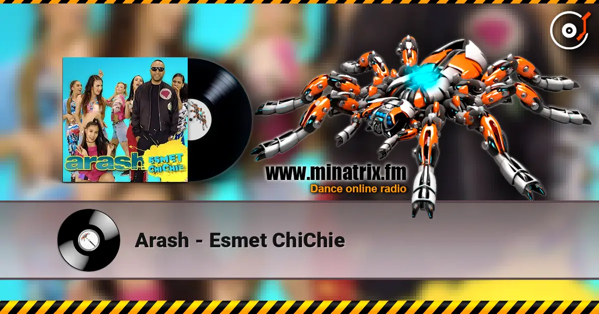 Arash - Esmet ChiChie online in hoher Qualität hören | Minatrix.FM