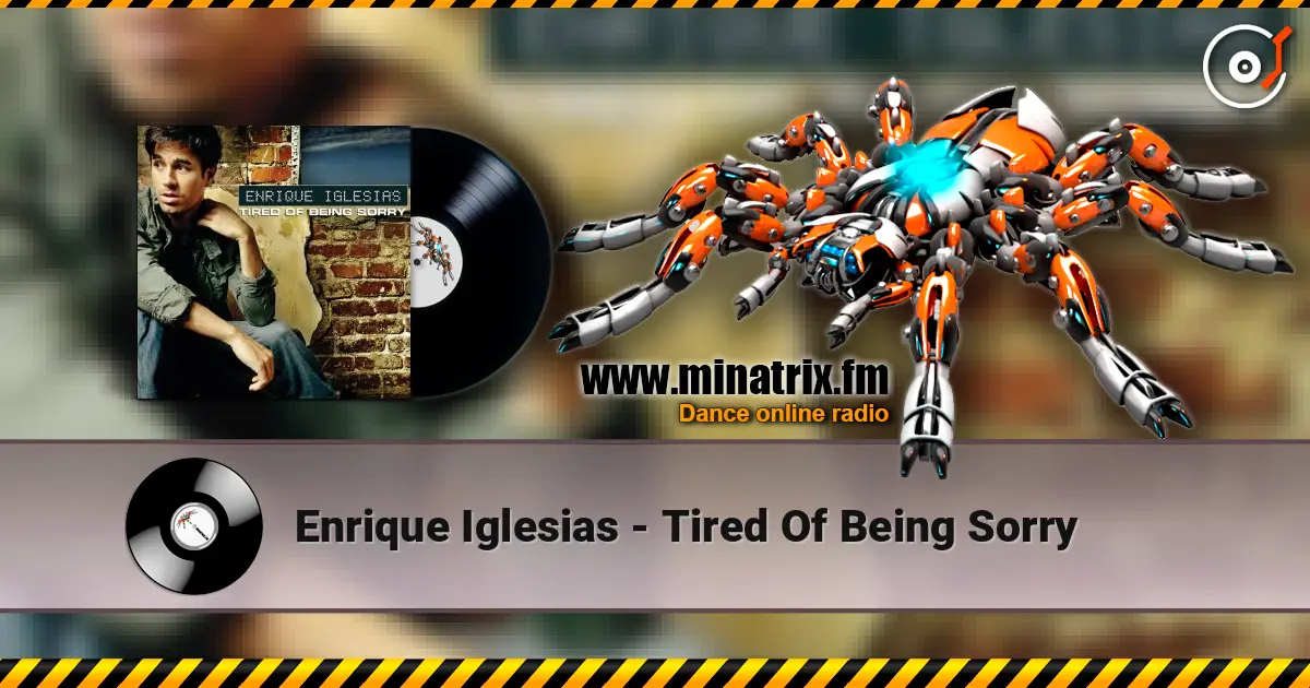 Enrique Iglesias - Tired Of Being Sorry online in hoher Qualität hören | Minatrix.FM
