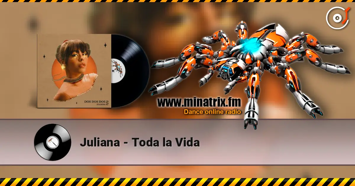 Juliana - Toda la Vida online in hoher Qualität hören | Minatrix.FM