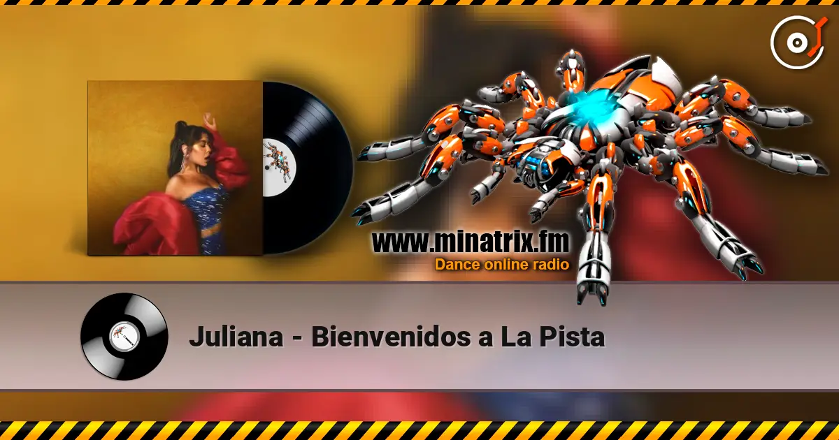 Juliana - Bienvenidos a La Pista online in hoher Qualität hören | Minatrix.FM