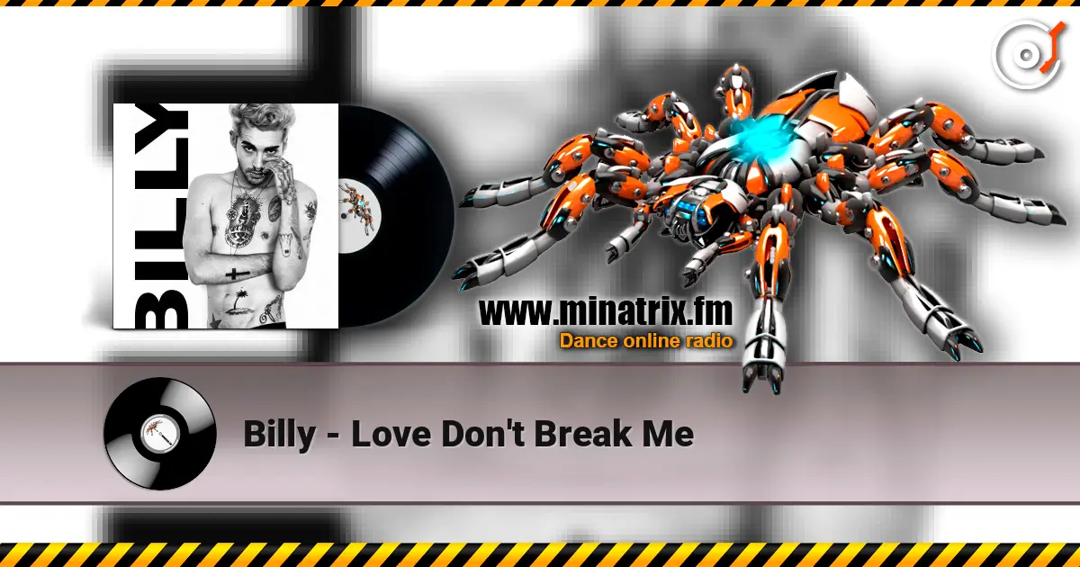 Billy - Love Don't Break Me online in hoher Qualität hören | Minatrix.FM