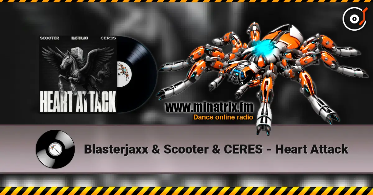 Blasterjaxx & Scooter & CERES - Heart Attack online in hoher Qualität hören | Minatrix.FM