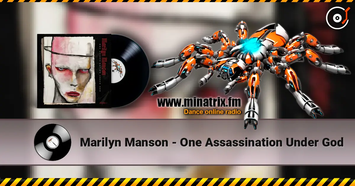 Marilyn Manson - One Assassination Under God online in hoher Qualität hören | Minatrix.FM