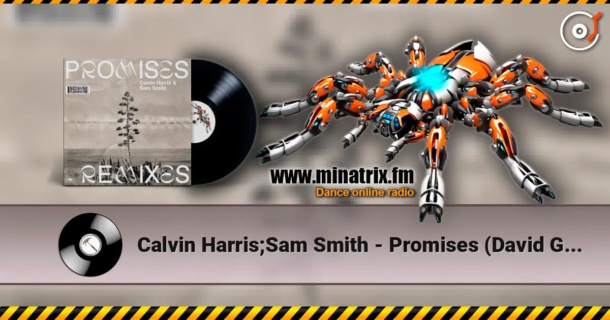 Calvin Harris;Sam Smith - Promises (David Guetta Remix) online in hoher Qualität hören | Minatrix.FM