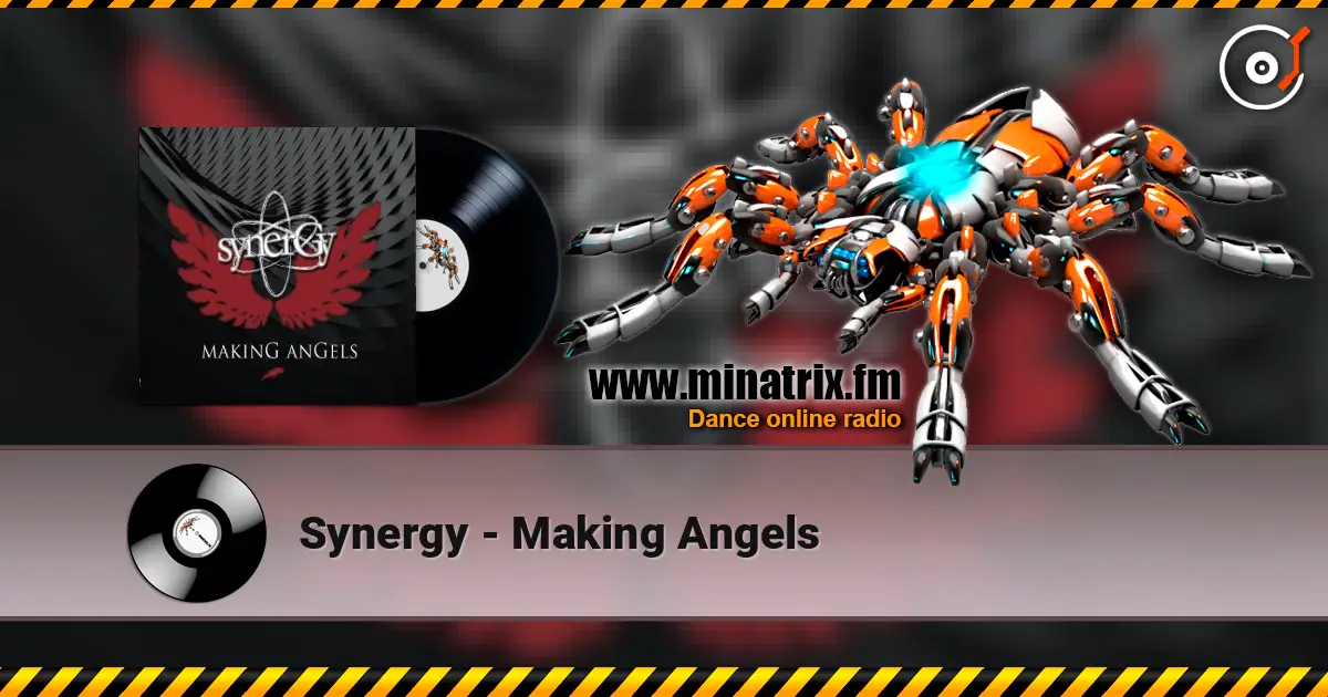 Synergy - Making Angels online in hoher Qualität hören | Minatrix.FM
