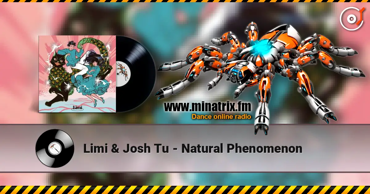 Limi & Josh Tu - Natural Phenomenon online in hoher Qualität hören | Minatrix.FM