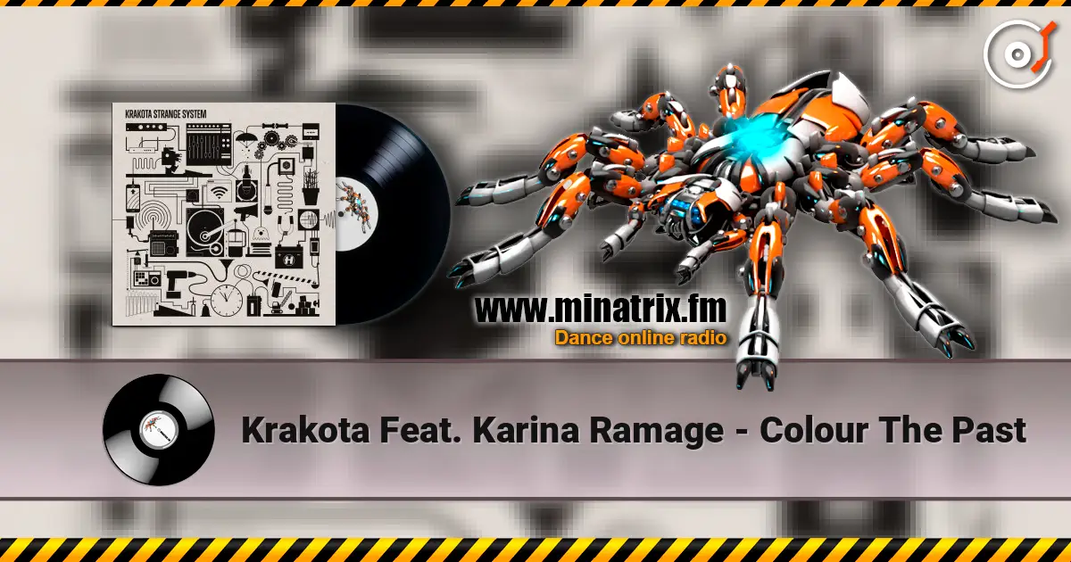 Krakota Feat. Karina Ramage - Colour The Past online in hoher Qualität hören | Minatrix.FM