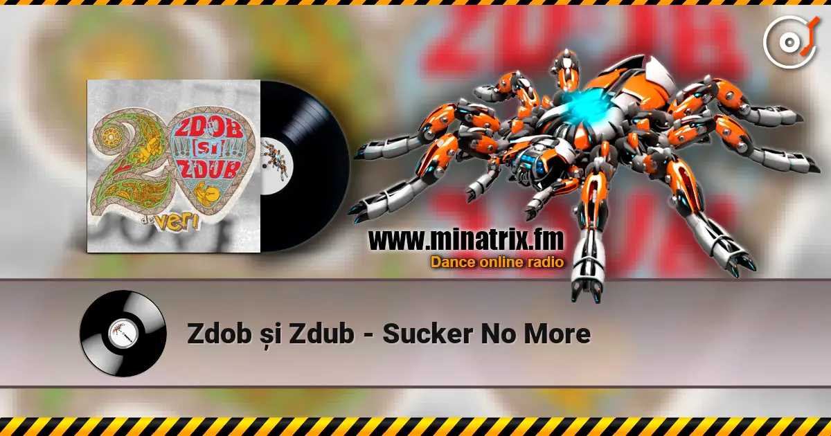 Zdob și Zdub - Sucker No More online in hoher Qualität hören | Minatrix.FM