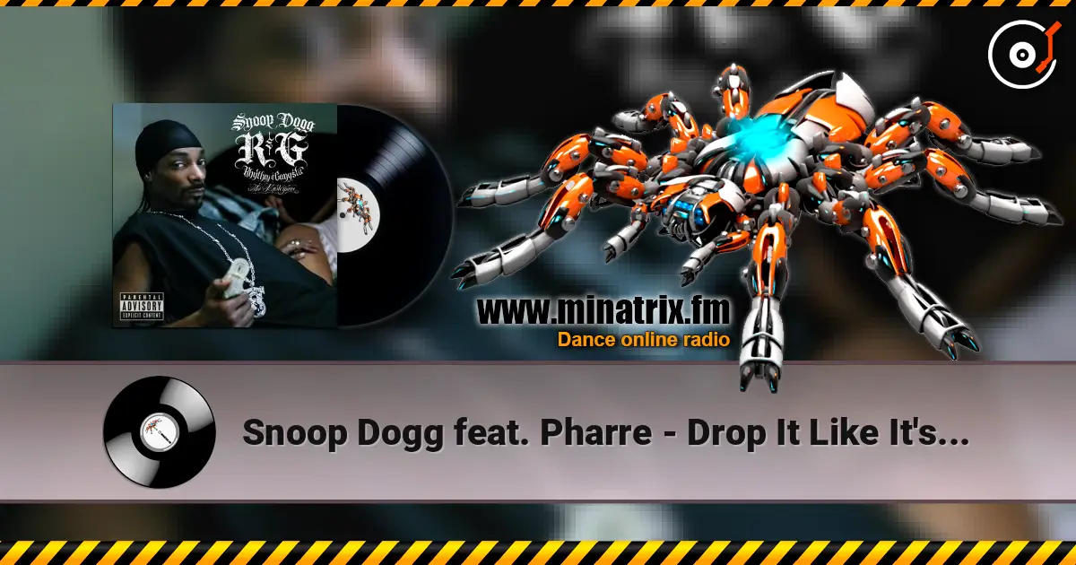 Snoop Dogg feat. Pharre - Drop It Like It's Hot online in hoher Qualität hören | Minatrix.FM
