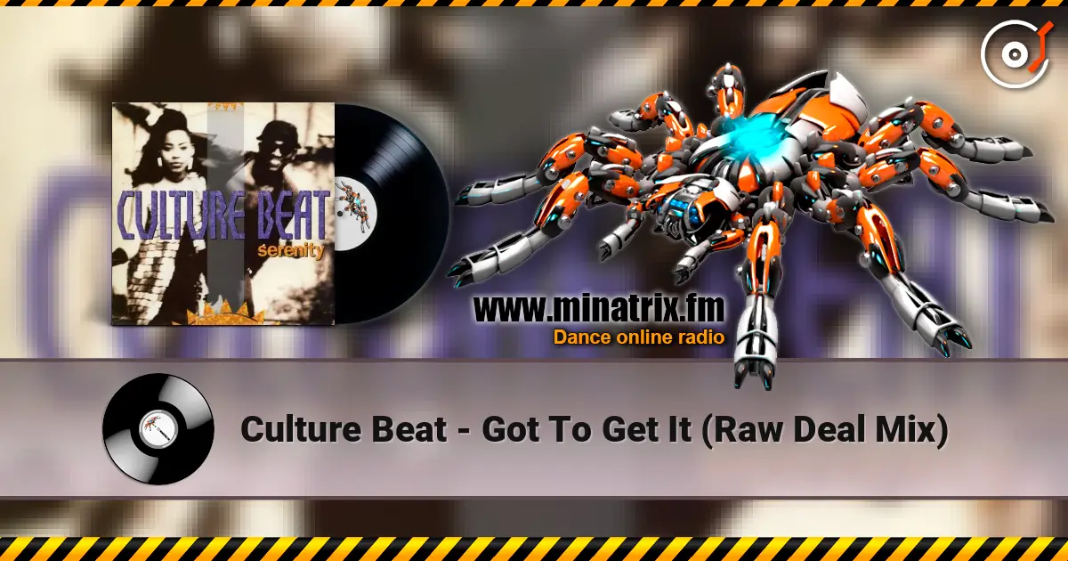 Culture Beat - Got To Get It (Raw Deal Mix) online in hoher Qualität hören | Minatrix.FM
