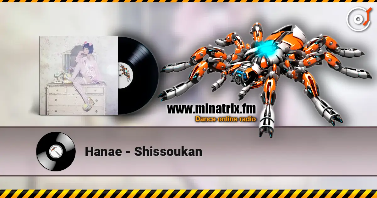Hanae - Shissoukan online in hoher Qualität hören | Minatrix.FM