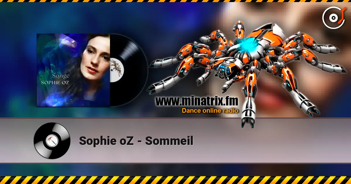 Sophie oZ - Sommeil online in hoher Qualität hören | Minatrix.FM